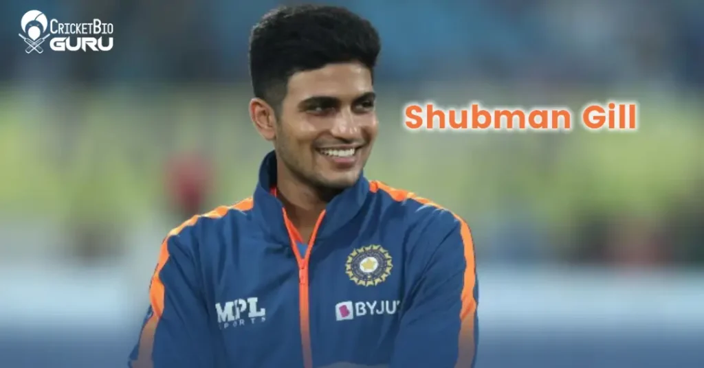 Shubman Gill Height, Age, Bio & Journey | Cricket Bio Guru